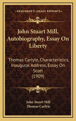 John Stuart Mill, Autobiography, Essay On Liber... 1166672808 Book Cover