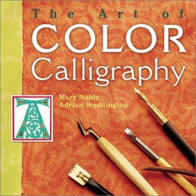 The Art of Color Calligraphy 1402704666 Book Cover