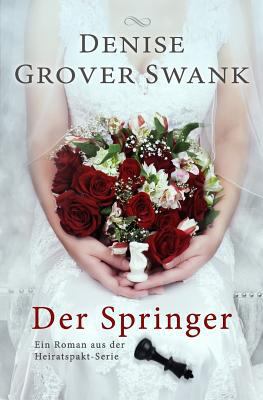 Der Springer: Ein Roman aus der Heiratspakt-Serie [German] 1532831765 Book Cover