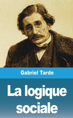 La logique sociale [French] 1006601848 Book Cover