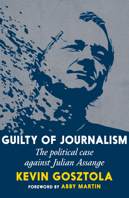 Guilty of Journalism: The Political Case Agains... 1644212722 Book Cover