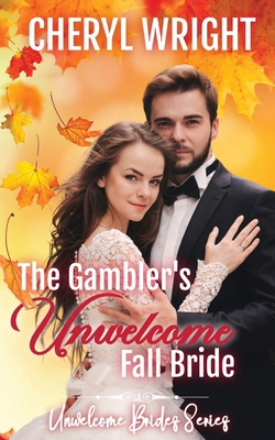 The Gambler's Unwelcome Fall Bride 1764173821 Book Cover