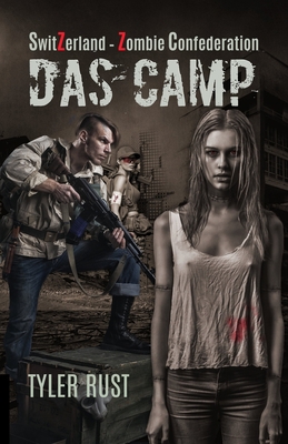 SwitZerland - Zombie Confederation: Das Camp [German] 1702291944 Book Cover