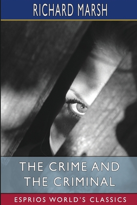 The Crime and the Criminal (Esprios Classics) B0C3KM15ST Book Cover