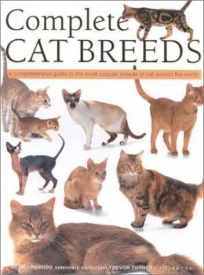 Complete Cat Breeds 1842152238 Book Cover