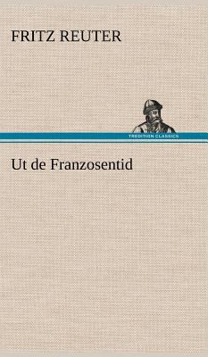 UT de Franzosentid [German] 3847259997 Book Cover