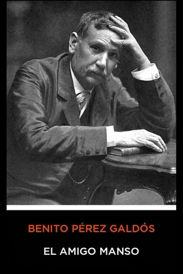 Benito P?rez Gald?s - El Amigo Manso [Spanish] B08HTBB6BJ Book Cover