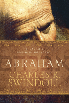 Abraham: One Nomad's Amazing Journey of Faith 141438064X Book Cover