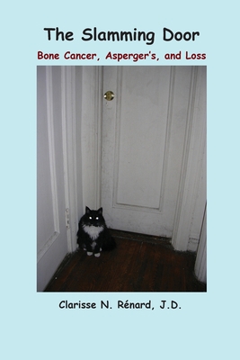 The Slamming Door: Bone Cancer, Asperger's, and... 1734374373 Book Cover