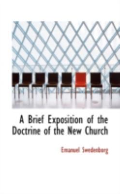 A Brief Exposition of the Doctrine of the New C... 0559229283 Book Cover