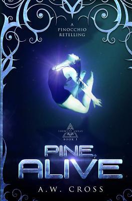 Pine, Alive: A Futuristic Romance Retelling of ... 1999571142 Book Cover