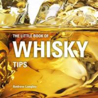 The Little Book of Whisky Tips 147295453X Book Cover