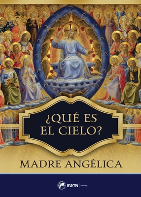 Que Es El Cielo?: Spanish: What Is Heaven? 1682782328 Book Cover