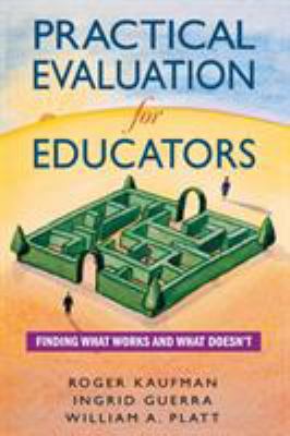 Practical Evaluation for Educators: Finding Wha... 076193197X Book Cover
