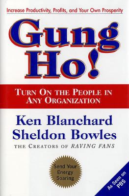 Gung Ho!: Turn on the People in Any Organization B000KA8VWO Book Cover