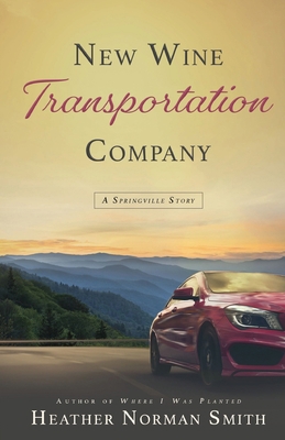 New Wine Transportation Company: A Springville ... 1649600569 Book Cover