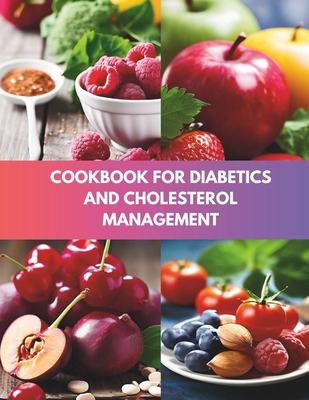 Cookbook For Diabetics and Cholesterol Manageme...            Book Cover