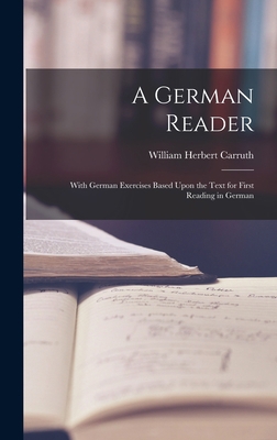 A German Reader: With German Exercises Based Up... 1018272925 Book Cover