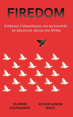 Firedom: Emboozi z'obwetwaze mu by'ensimbi ez'a... [Ganda] B0CRJY3CCQ Book Cover