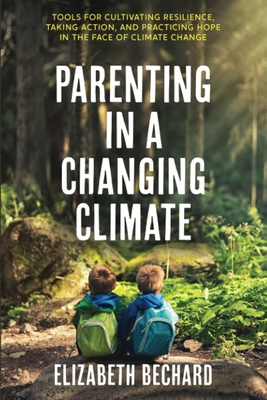 Parenting in a Changing Climate: Tools for Cult... 1947708570 Book Cover