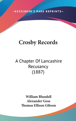 Crosby Records: A Chapter of Lancashire Recusan... 112021534X Book Cover