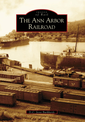 The Ann Arbor Railroad 0738534293 Book Cover