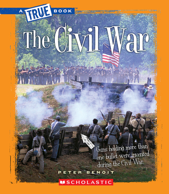 The Civil War (a True Book: The Civil War) 0531266222 Book Cover