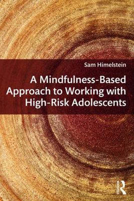 A Mindfulness-Based Approach to Working with Hi... 0415642450 Book Cover