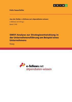 SWOT-Analyse zur Strategieentwicklung in der Un... [German] 3668179786 Book Cover