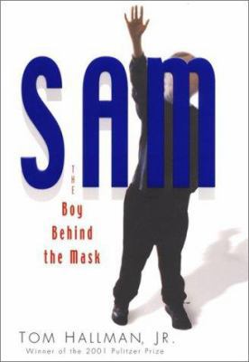 Sam: The Boy Behind the Mask 0399149333 Book Cover