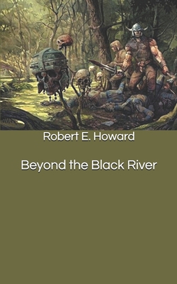 Beyond the Black River 1697033458 Book Cover