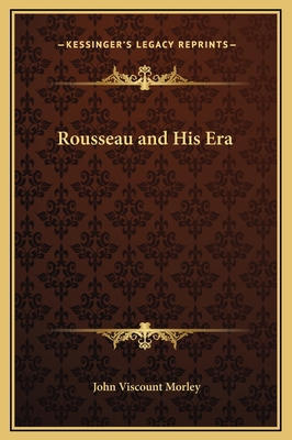 Rousseau and His Era 1169368395 Book Cover