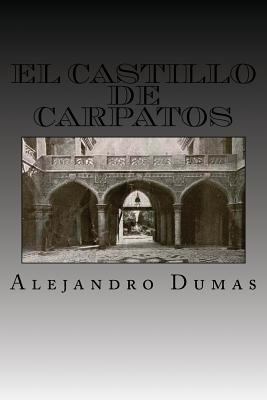 El Castillo de Carpatos (Spanish Edition) [Spanish] 1539012069 Book Cover