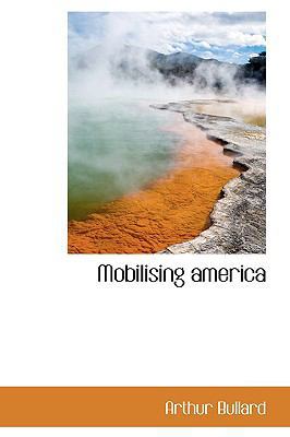 Mobilising America 1110514425 Book Cover