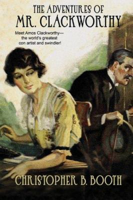 Pulp Classics: The Adventures of Mr. Clackworthy 1557425361 Book Cover