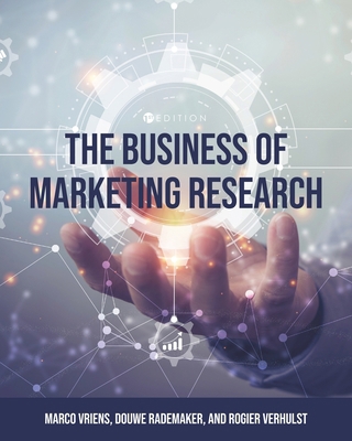 The Business of Marketing Research 1516542770 Book Cover