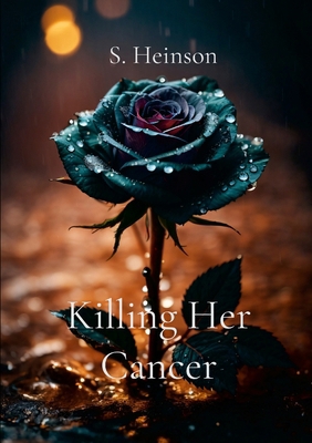 Killing Her Cancer B0DJWF4XTT Book Cover