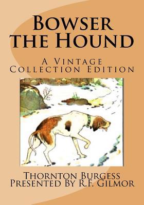 Bowser the Hound: A Vintage Collection Edition 1543178154 Book Cover
