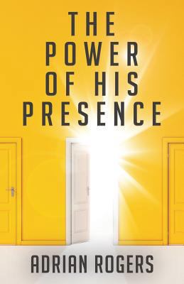 The Power of His Presence 1613142641 Book Cover