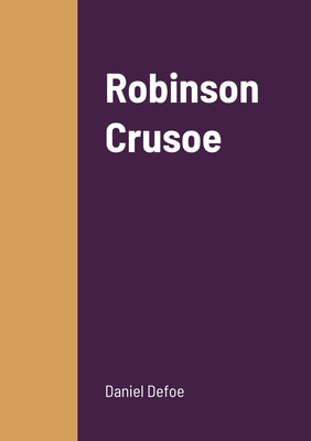 Robinson Crusoe 145833158X Book Cover