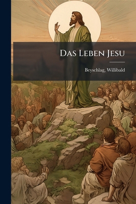 Das Leben Jesu: 1 [German] 1175776645 Book Cover