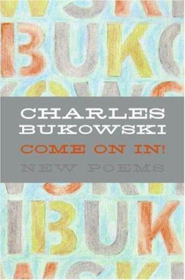 Come On In!: New Poems 0060577053 Book Cover
