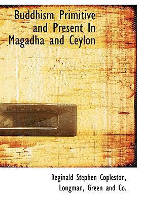 Buddhism Primitive and Present in Magadha and C... 1140191233 Book Cover