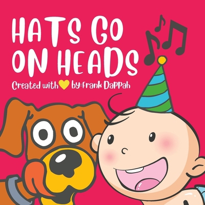 Hats go on heads B0BQ94HZ69 Book Cover