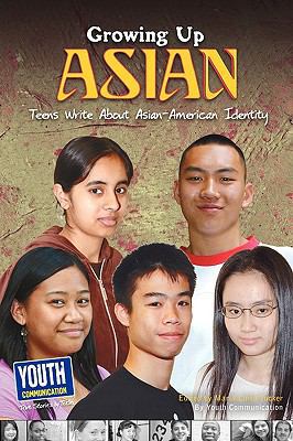 Growing Up Asian: Teens Write about Asian-Ameri... 193555235X Book Cover