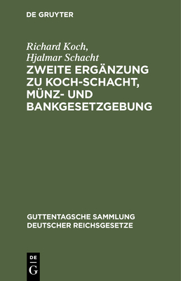 Zweite Ergänzung Zu Koch-Schacht, Münz- Und Ban... [German] 3112454332 Book Cover