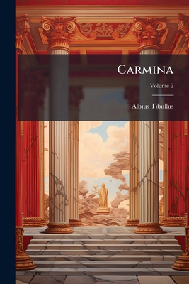 Carmina: Libri Tres; Volume 2 1247215024 Book Cover