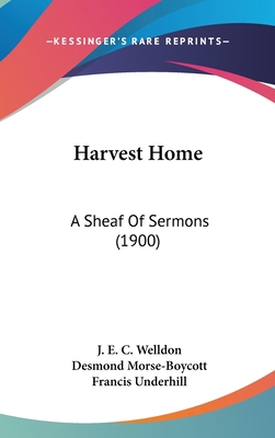 Harvest Home: A Sheaf of Sermons (1900) 1161692665 Book Cover