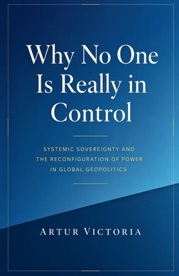 Why No One Is Really in Control B0H7F6141Z Book Cover