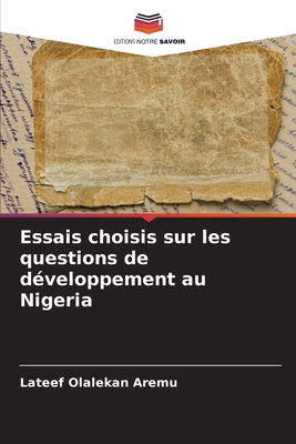 Essais choisis sur les questions de développeme... [French] 620784632X Book Cover